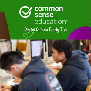  COMMONSENSE MEDIA DIGITAL CITIZEN TIPS